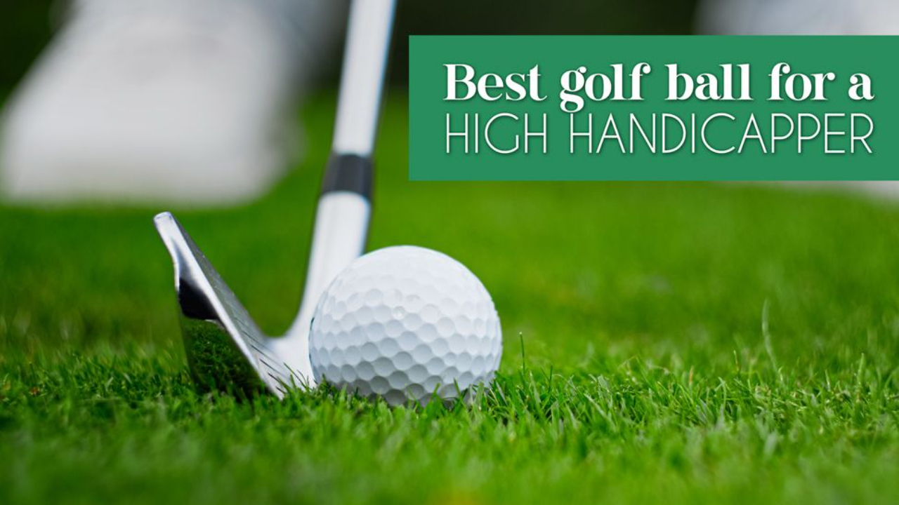 Swing for Success: Discovering the Best Golf Balls for High Handicappers in 2023